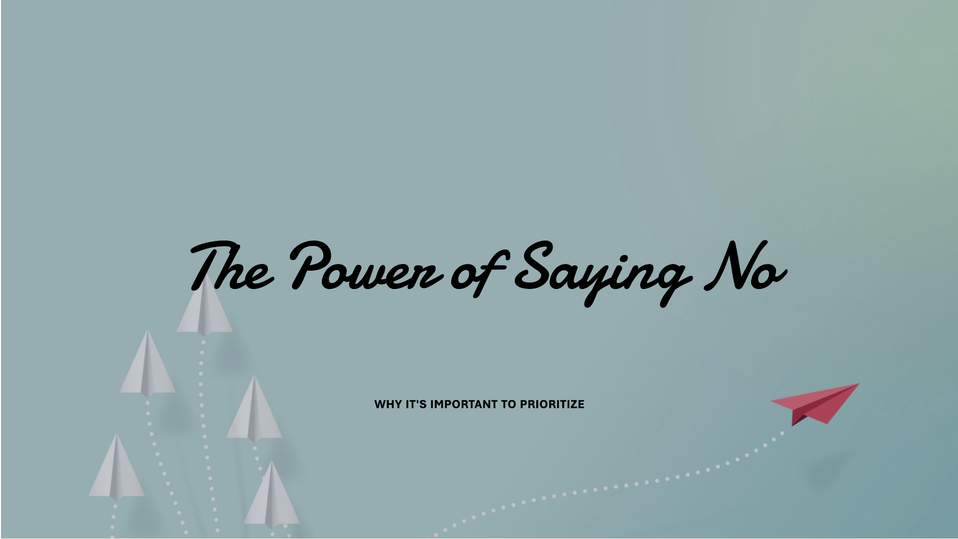 The Paradox of Success: Why You should say No Often!